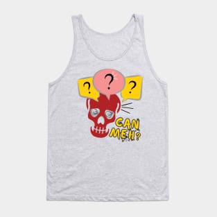 Funny Skeleton Can Meh Question Mark Singlish Tank Top